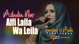 Download Lagu ALFI LAILA WA LEILA - MILADIA NUR ( GAMBUS EL MATA ) MP3