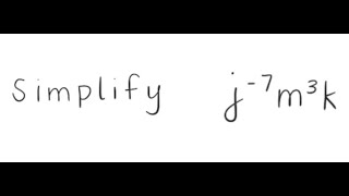Exponents: Simplify j^-7m^3k News