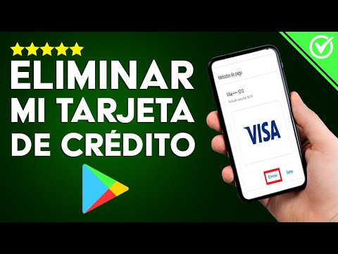 Cómo Eliminar o Quitar una Tarjeta de Crédito Registrada en mi Cuenta de Play Store