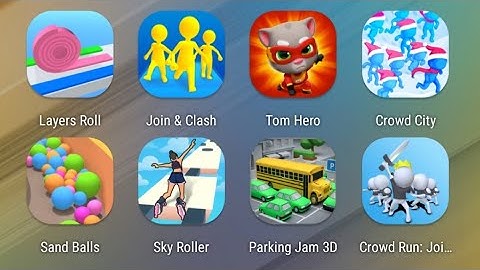 Layers Roll,Join Clash 3D,Tom Hero Dash,Crowd City,Sand Balls,Sky Roller,Parking Jam,Crowd Run