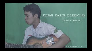 KISAH KASIH DISEKOLAH - OBBIE MESAKH - COVER TONGKRONGAN OFFICIAL BY ANGGY WIDHI