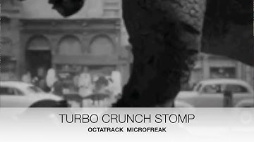 TURBO CRUNCH STOMP 160 BPM ACID TECHNO HARDWARE JAM - OCTATRACK MICROFREAK