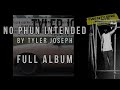 Tyler Joseph | No Phun Intended (Full Album)