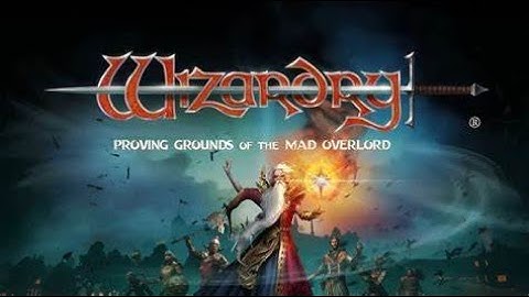 WIZIRDRY "Proving Grounds of the Mad Overlord" is back
