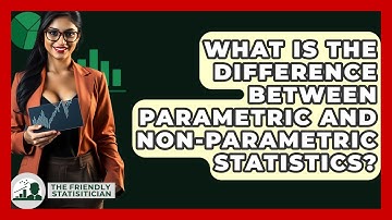 What Is The Difference Between Parametric And Non-parametric Statistics? - The Friendly Statistician