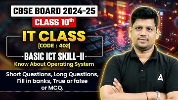 Basic ICT Skill -2 | Know About Operating System | Class 10  IT By Mayank Garg Sir