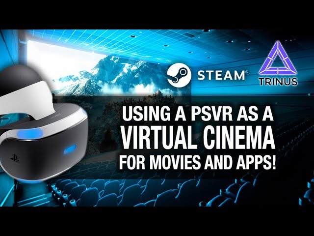 Raffinaderi Lænestol Tilkalde USING PSVR AS A VIRTUAL CINEMA FOR MOVIES AND APPS! // Playstation VR &  Trinus PSVR - YouTube