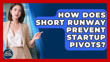 How Does Short Runway Prevent Startup Pivots? - The Startup Growth Hub