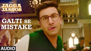 Jagga Jasoos: Galti Se Mistake Lyrical Video | Ranbir, Katrina | Arijit, Amit | Pritam, Amitabh B