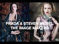 STEVEN MEISEL &amp; PRADA - THE IMAGE MAKERS Series