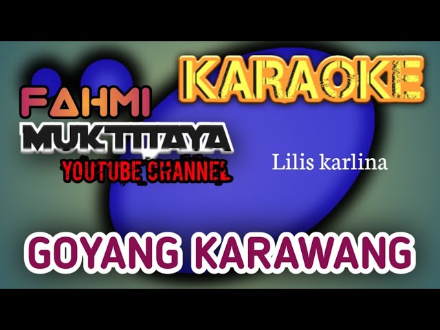 GOYANG KARAWANG Karaoke & Lirick.Tanpa Vocal. Audio Jernih class=