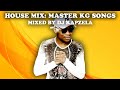 House mix   master kg songs mix  dj kapzela