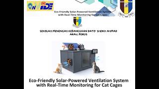 Eco-Friendly Solar-Powered Ventilation System With Real-Time Monitoring for Cat Cages