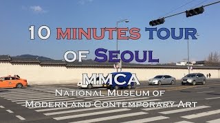 10 Minutes tour of Seoul, MMCA, National Museum of Modern and Contemporary Art