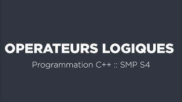 10 - Programmation C++ :: Les opérateurs logiques