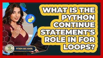 What Is The Python Continue Statement
