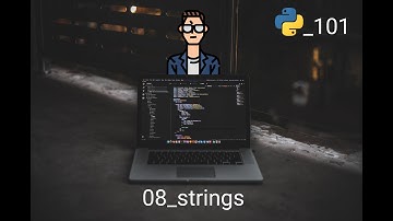 video08: Strings (cadenas de caracteres) en Python