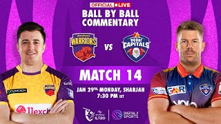 Match -14: Sharjah Warriors vs Dubai Capitals OFFICIAL Ball-by-Ball Commentary | #ILT20