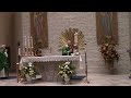 Mass for the Thirty-second Sunday in Ordinary Time; November 12, 2023.