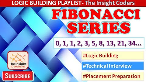 Fibonacci Series | Technical Interview Programs | Placement Preparations | Logic Building | Coding