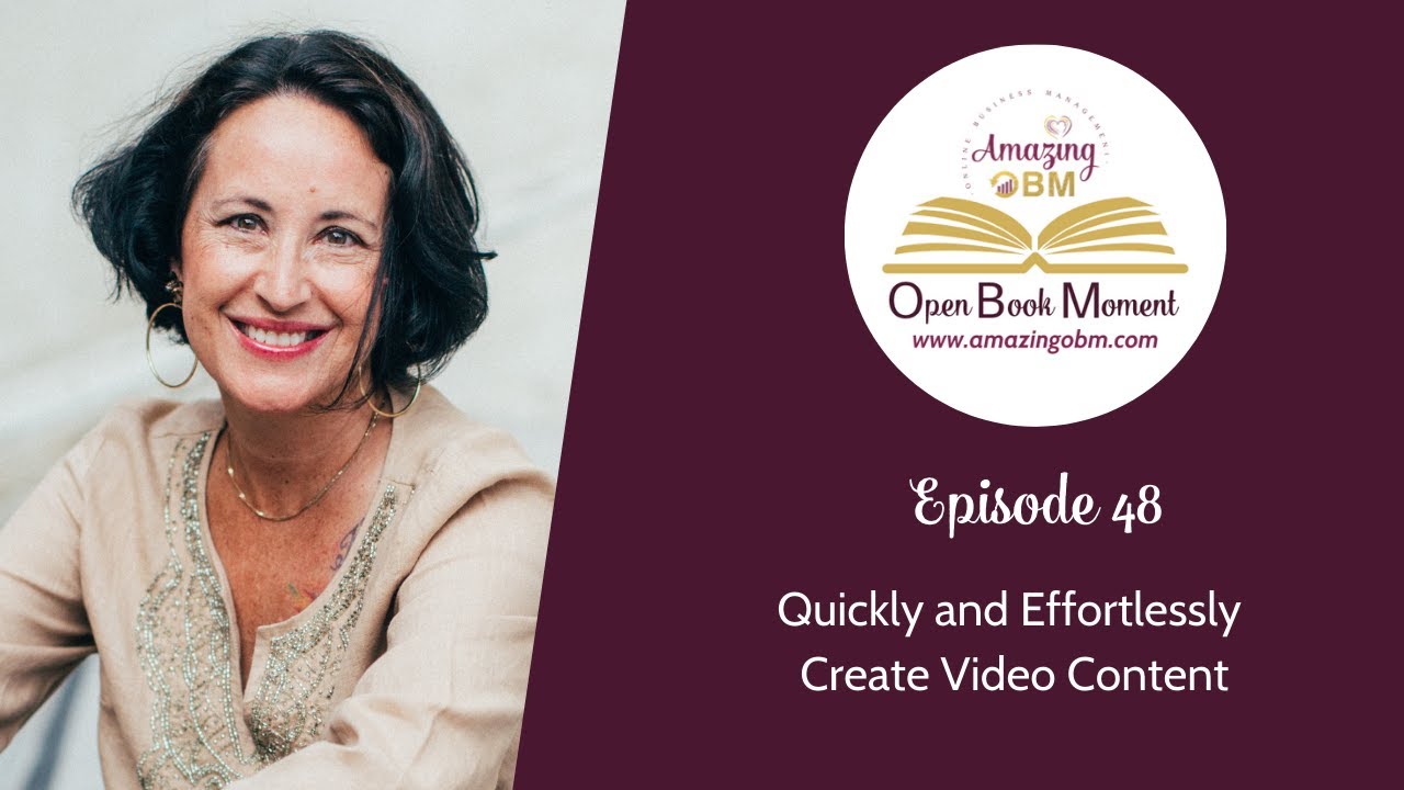 Quickly and Effortlessly Create Video Content, Amazing OBM Open Book Moment Episode  48