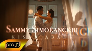 Sammy Simorangkir - Kisah Abadi (Official Music Video)