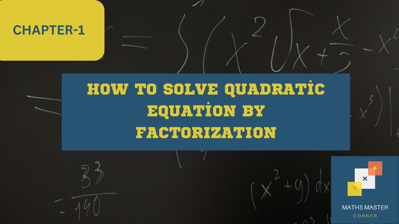 How to Solve Quadratic Equation by Factorization | Class 10 Maths ...