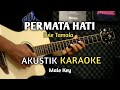 Permata Hati - Akustik Karaoke ( Nada Pria )