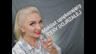 PROSTY świeży makijaż krok po kroku dla cery DOJRZAŁEJ, Makijaż upiększający 40+