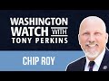 Rep. Chip Roy Explains His Opposition to the “Dis-Respect for Marriage Act” and More