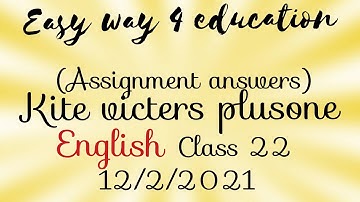 Kite victers plus one English class 22( 23 )assignment answers.