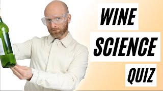 The Science of Wine Quiz - How well do you know your wine science by The Grape Explorer 2,977 views 3 years ago 9 minutes, 37 seconds