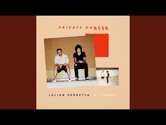 Julian Perretta - Private Dancer
