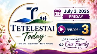 Tetelestai Today Ii Episode 3 Ii July 3 Ii Bro.sajith Joseph