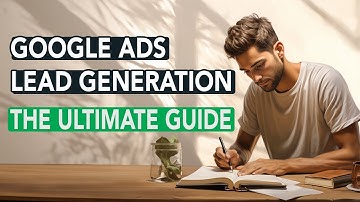 The Only Way To Set Up Google Ads Lead Generation Campaigns in 2023