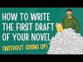 How to write the first draft of your novel (without giving up)