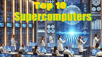 Top 10 Supercomputers in the World (2024 Edition)