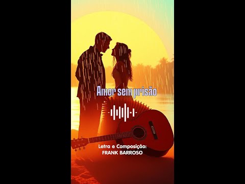 Amor Sem Prisão
