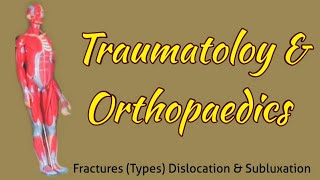 Traumatology & Orthopedics |What is Trauma| What is orthopedics| Fracture, dislocation, subluxation