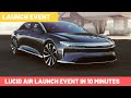 2021 Lucid Air Launch Event Full Details in 10 Minutes