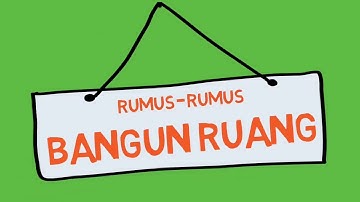 Aha! Ini Dia Kumpulan Rumus Bangun Ruang Lengkap dengan Bahasannya