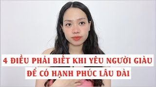 4 Điều phải biết khi yêu người Giàu để có hạnh phúc lâu dài