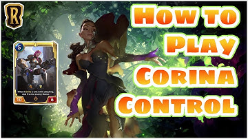 CORINA CONTROL OVERRATED? | Legends of Runeterra Deck Guide | Runeterra Corina Control Deck Gameplay