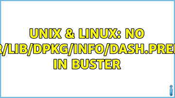 Unix & Linux: No /var/lib/dpkg/info/dash.preinst in Buster