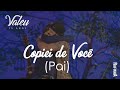 Copiei de Você (Dia dos Pais) - Rafinha Acústico DVD "Valeu"