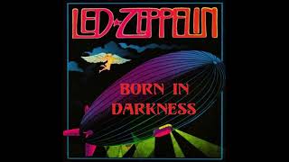 Led Zeppelin: Born in Darkness - Non-Album Tracks, 1969-1970