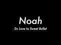 2o Love to Sweet Bullet / Noah ライブver. の動画、YouTube動画。