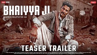 Bhaiyya ji first look teaser : Update | Manoj bajpayee | Bhaiyya ji trailer teaser : Release date