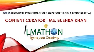 Historical Evolution of  Organization Theory & Design PART A