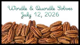 Wordle & Quordle Of The Day For July 12, 2026: Happy Pecan Pie Day!